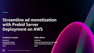 AWS re:Invent 2024 - Streamline ad monetization with Prebid Server Deployment on AWS (ADM302)
