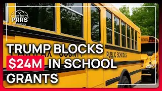 Trump Administration Blocks $24M in School Grants Over Transgender Policies | PRRS of America