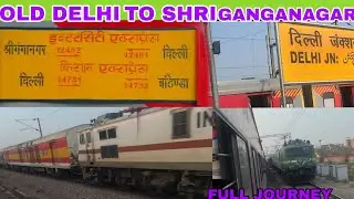12481 OLD DELHI TO SHRI GANGANAGAR  INTERCITY EXPRESS FULL JOURNEY CROSSING | RAW EXPERIENCE | 