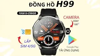 Hướng dẫn sử dụng đồng hồ H99 RAM8+256GB lắp sim nghe gọi độc lập + Kết nối Bluetooth với đồng hồ