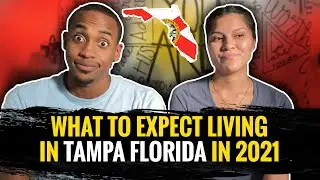 What To Expect Living in Tampa Florida In 2021