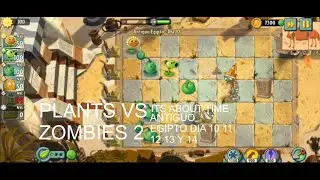 PLANTS VS ZOMBIES 2 ITS ABOUT TIME ANTIGUO EGIPTO DIA 10 11 12 13 Y 14.