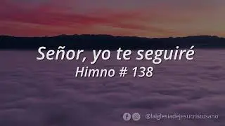 Himno SUD 138. Señor yo te Seguiré
