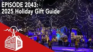 2025 Holiday Gift Guide - Coaster Radio Podcast - Episode 2043