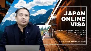Japan’s Online Visa Application Process for Nepalese Citizens || Document Checklist || #yatraforfun