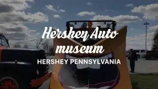 The Hershey Auto Museum