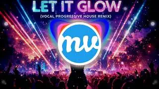Motivational Vibes - ✨ **Let It Glow (Vocal Progressive House Remix)** ✨