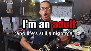 I'm an adult (and life's still a nightmare) - CHILI&Oslash;