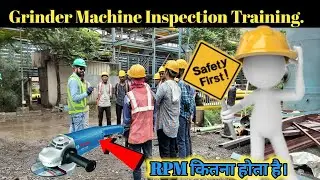 Today Morning Safety Training | Grinder Machine RPM Inspection Checklist.