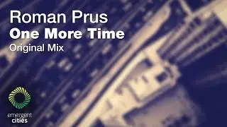 Roman Prus - One More Time [Emergent Cities]