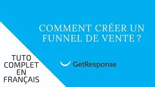 COMMENT CR&Eacute;ER UN FUNNEL DE VENTE