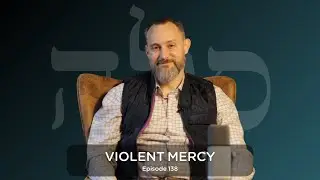 Violent Mercy | Episode 138 | Selah Podcast