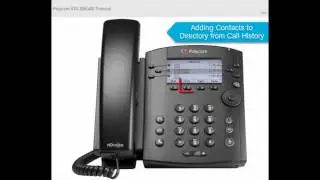 Polycom VVX 300 Lesson 15: Adding Contacts to Directory from Call History