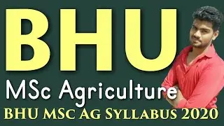 BHU MSc Agriculture Exam Syllabus & Pattern 2020| BHU MSc Ag Exam| Agriculture Exam BHU|Agrarian BHU