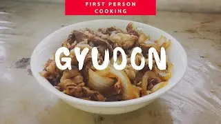 FPC (First Person Cooking): GYUDON (Japanese Beef Bowl) // ข้าวหน้าเนื้อญี่ปุ่น