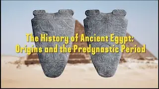 The Predynastic Egypt: From Villages to Pharaohs  #AncientEgypt #HistoryDocumentary #EgyptianHistory