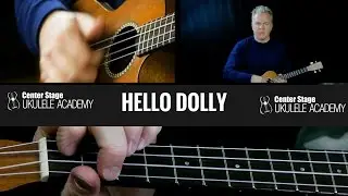 Hello Dolly Ukulele Tutorial - Louis Armstrong - Урок игры на укулеле в стиле регтайм