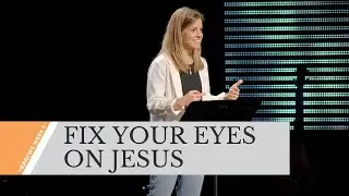 Fix Your Eyes On Jesus | Amanda Beggs