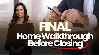 Final Home Walkthrough Before Closing | Essential Buyer Checklist & What to Expect