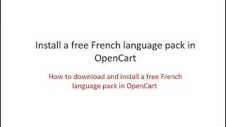 opencart#006 How to download and install a free French language pack in OpenCart