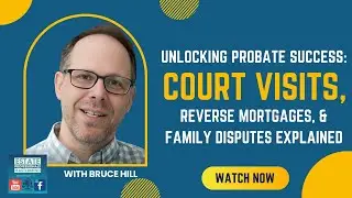 Probate Real Estate Legal Processes, Court House Visits and more!