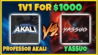 ПРОФЕССОР АКАЛИ ПРОТИВ ЯССУО 1 на 1 ЗА 1000 ДОЛЛАРОВ! ЭПИЧЕСКИЙ ФИНАЛ BEST OF 5!!! - League of Le...