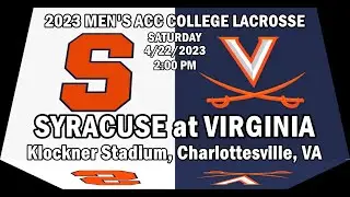04/22/2023 Lacrosse Syracuse at Virginia (Full Game) Men's College Lacrosse #CuseMLAX #UVAMensLax