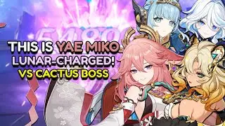 HAVE YOU FORGOTTEN YAE MIKO? | THIS IS YAE MIKO LUNAR-CHARGED TEAM VS CACTUS BOSS! |【GENSHIN IMPACT】