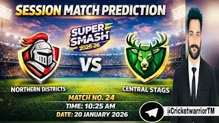 Northern Districts vs Central Stags | Super Smash 2025-26 Match 24 | Session Match Prediction