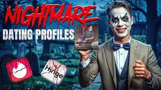 Nightmare Dating Profiles Video #129
