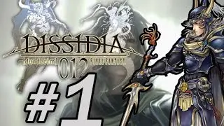 Let's play Dissidia 012 Duodecim Final Fantasy - Part 1: Lv1 vs Lv130 (Reupload)