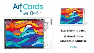 STAINED GLASS MOUNTAIN SUNRISE F-010 | ART CARDS BY KIDS | FOLLOW ALONG ART INSTRUCTIONS