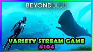 Beyond Blue | Variety Ep. 104 | Main Mechanic is Underwater Scanning?? Yes Please!