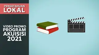 Video Promosi Program Akuisisi Pengetahuan Lokal 2021