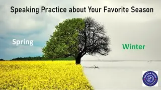 Speaking Practice about My Favorite Season