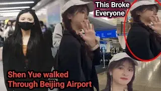 What Shen Yue Did in the Airport that  Changes Everything