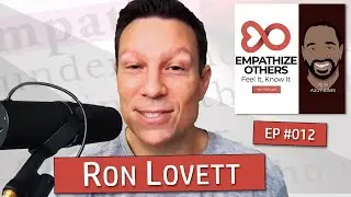 EOTP 012 | Interview with Ron Lovett - Empathize Others: The Podcast