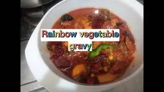 Rainbow vegetable gravy dedicated  to my mom