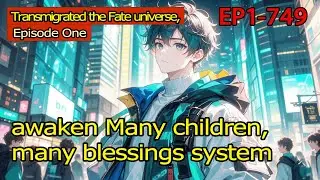 [Invincible]Transmigrated the Fate universe,awaken Many children,many blessings system 【1 of 2】