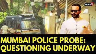Mumbai Police Probe Underway, Questioning at Saif Ali Khan's Residence | Saif Ali Khan News Todau