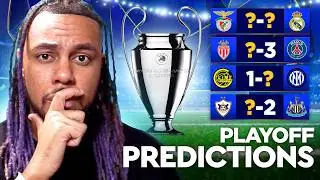 CHAMPIONS LEAGUE PLAYOFF PREDICTIONS! ALL 8 GAMES 🔥