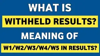 What is Withheld Results? (Meaning) | 'W1/W2/W3/W4/W5' in Results Explained 📃 | Gauhati University