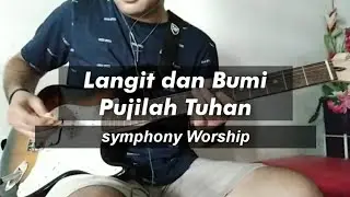 Langit dan Bumi Pujilah Tuhan - Symphony Worship | Guitar cover