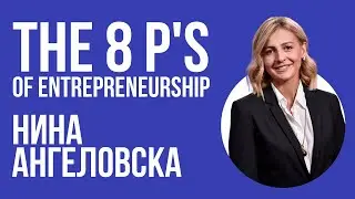 The 8P's of entrepreneurship by Nina Angelovska