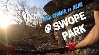 The Chunk is REAL | Mountain Biking Swope Park in Kansas City, MO