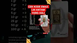 KODE EMAS ANTAM YANG ASLI #antam #logammulia #emas #emasmurni #emasantam #shorts