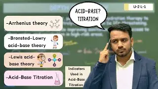Acid base titration | Acid base theory | Arrhenius theory | Bronsted Lowry | Lewis acid base concept