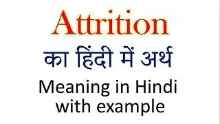 Attrition meaning in Hindi | Explained Attrition With Using Sentence