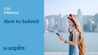 How to submit the CSS Profile [25-26 Form]