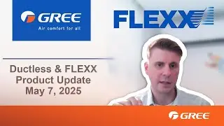 ОБНОВЛЕНИЕ ПРОДУКЦИИ 2025: большие изменения в продуктах GREE Ductless и FLEXX